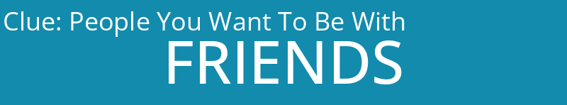 People You Want To Be With