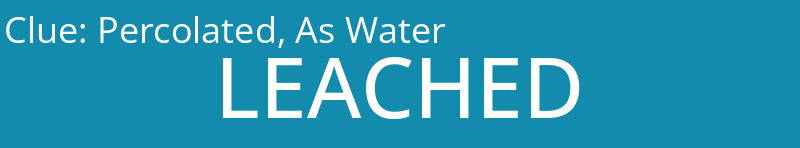 Percolated, As Water