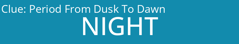 Period From Dusk To Dawn