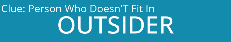 Person Who Doesn'T Fit In