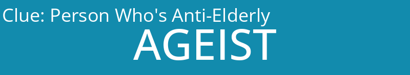 Person Who's Anti-Elderly