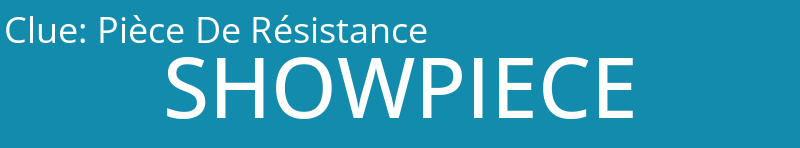 Pièce De Résistance