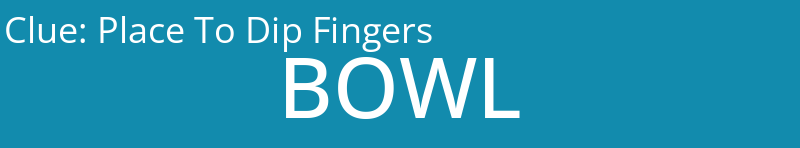 Place To Dip Fingers