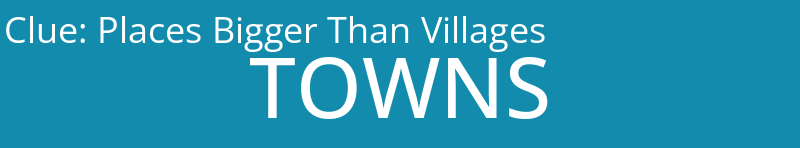 Places Bigger Than Villages
