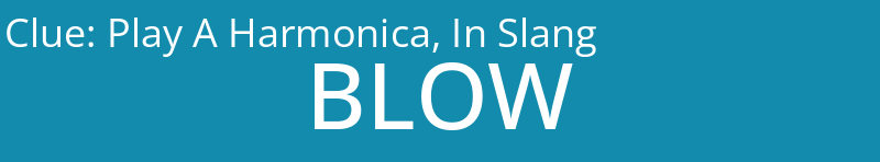 Play A Harmonica, In Slang