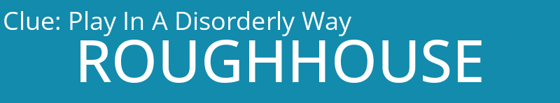 Play In A Disorderly Way