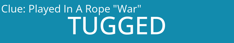Played In A Rope "War"