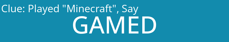 Played "Minecraft", Say