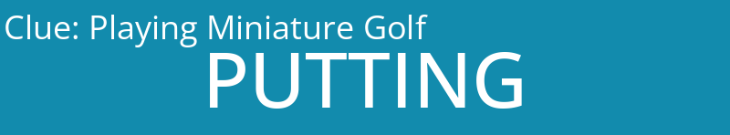 Playing Miniature Golf