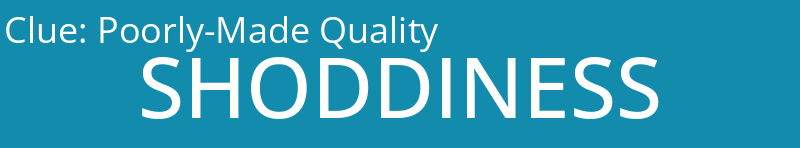 Poorly-Made Quality