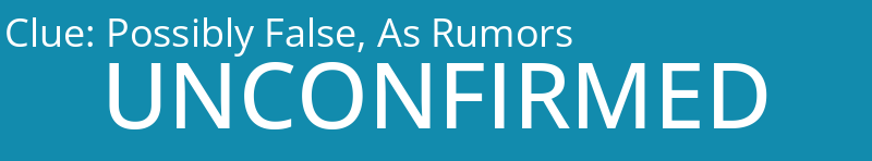 Possibly False, As Rumors