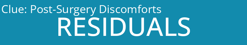 Post-Surgery Discomforts