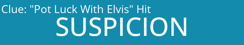 "Pot Luck With Elvis" Hit