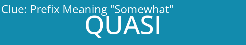 Prefix Meaning "Somewhat"