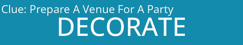 Prepare A Venue For A Party