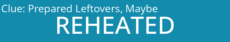 Prepared Leftovers, Maybe