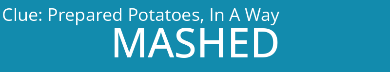 Prepared Potatoes, In A Way