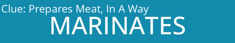 Prepares Meat, In A Way