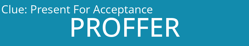 Present For Acceptance