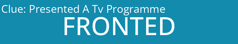 Presented A Tv Programme