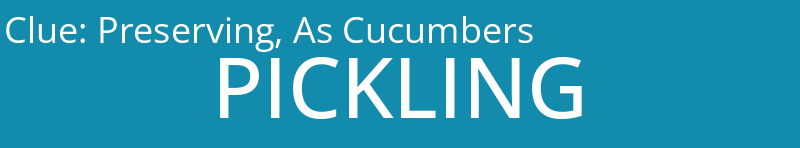 Preserving, As Cucumbers
