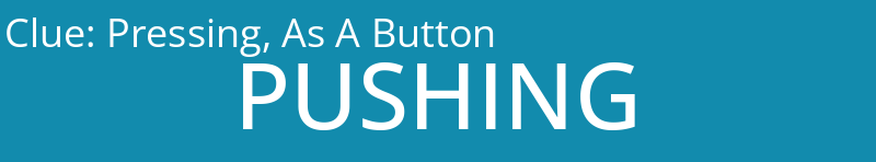 Pressing, As A Button