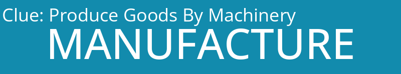 Produce Goods By Machinery