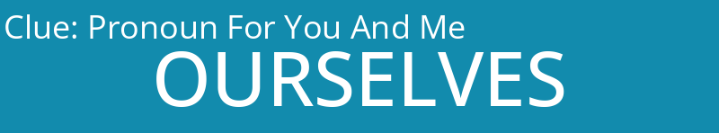Pronoun For You And Me