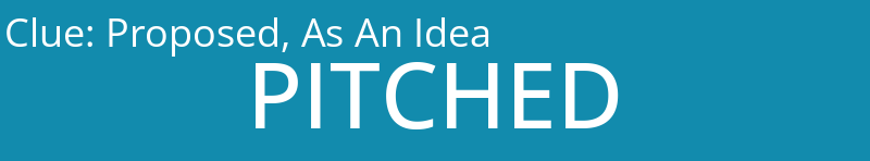 Proposed, As An Idea