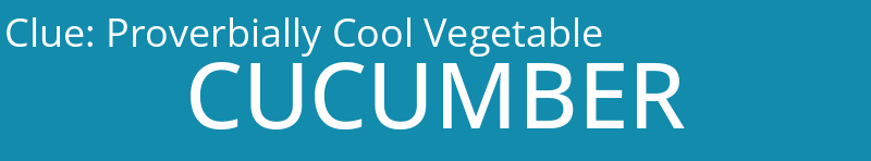 Proverbially Cool Vegetable
