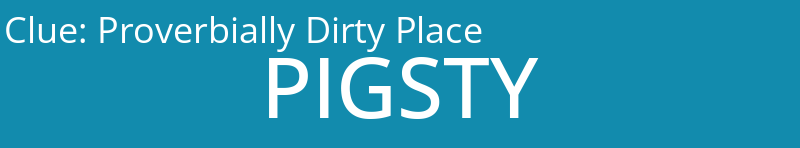 Proverbially Dirty Place
