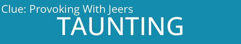 Provoking With Jeers