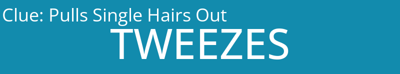 Pulls Single Hairs Out