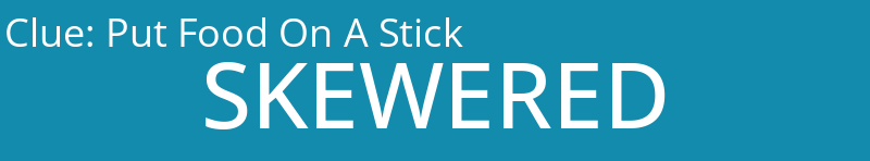 Put Food On A Stick
