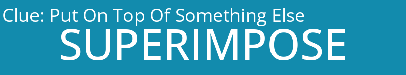 Put On Top Of Something Else