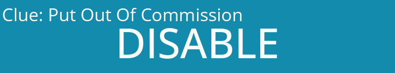 Put Out Of Commission