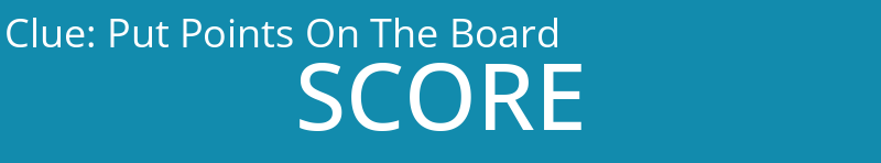 Put Points On The Board