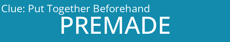 Put Together Beforehand