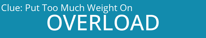 Put Too Much Weight On