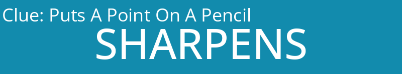 Puts A Point On A Pencil
