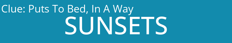 Puts To Bed, In A Way