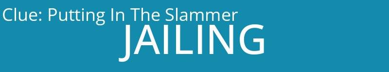 Putting In The Slammer