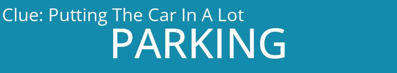 Putting The Car In A Lot