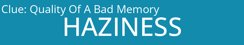 Quality Of A Bad Memory