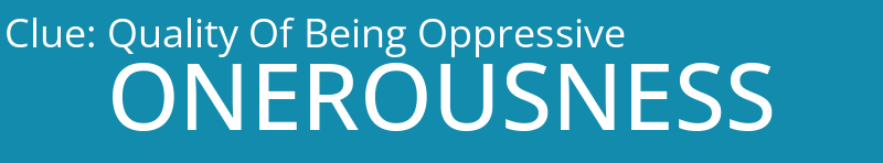 Quality Of Being Oppressive