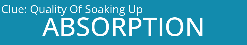 Quality Of Soaking Up