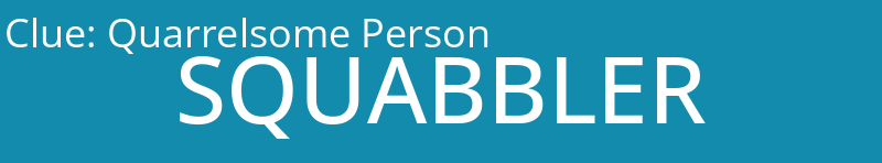 Quarrelsome Person