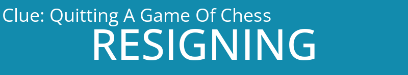 Quitting A Game Of Chess