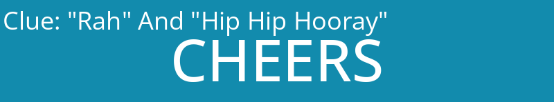 "Rah" And "Hip Hip Hooray"