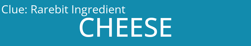 Rarebit Ingredient